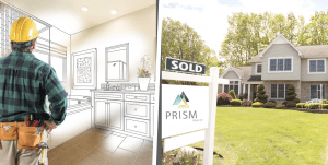 home remodel vs real estate value prism realty