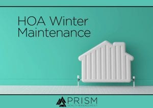 Prism Realty Management - Winter Maintenance Your HOA Should Be Doing and Reminding Homeowners About - Best Austin Real Estate Broker - Best Austin Association Manager - Best Austin HOA Manager