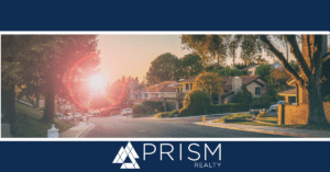 Prism Reality, Buying the right home, Choosing the right neighborhood