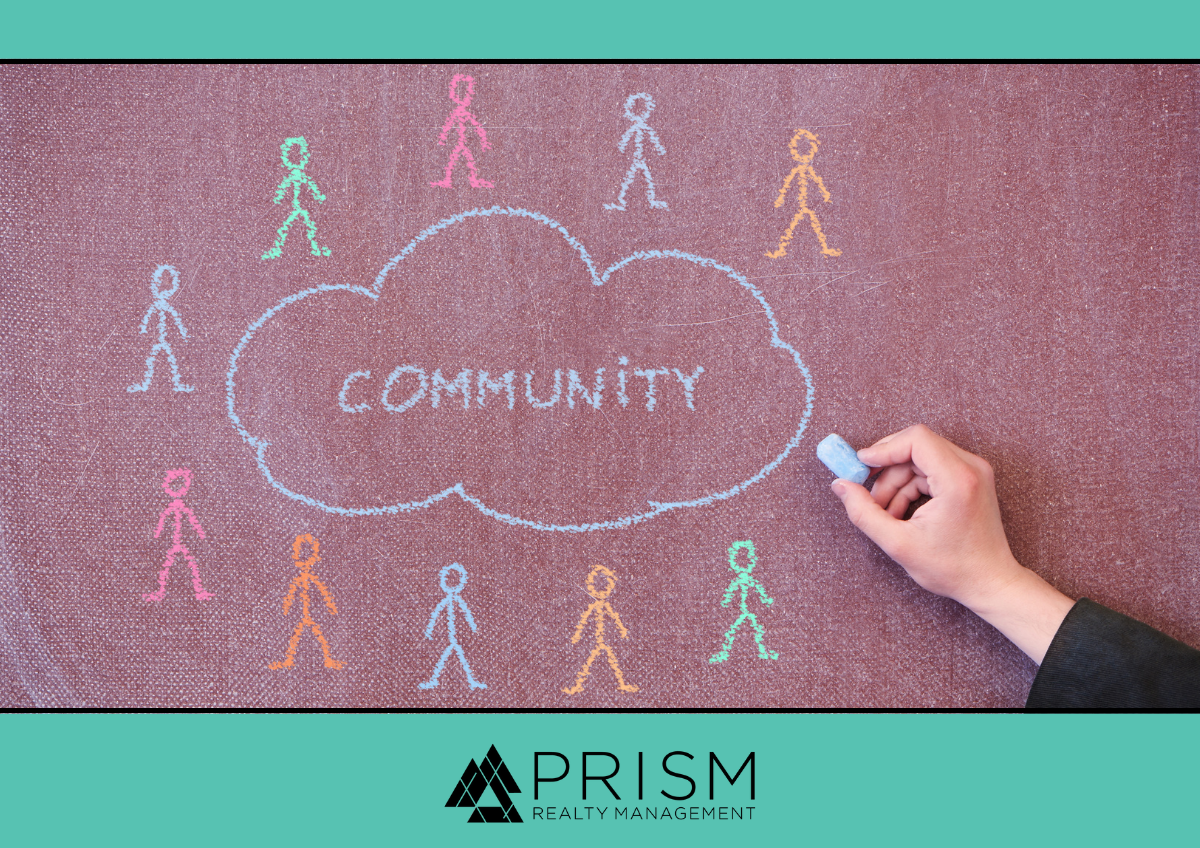 Building A Community Within Your HOA Prism Realty Management Homeowners Association