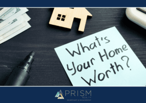 Prism Real Estate Prism Realty Factors That Can Affect Your Home Value