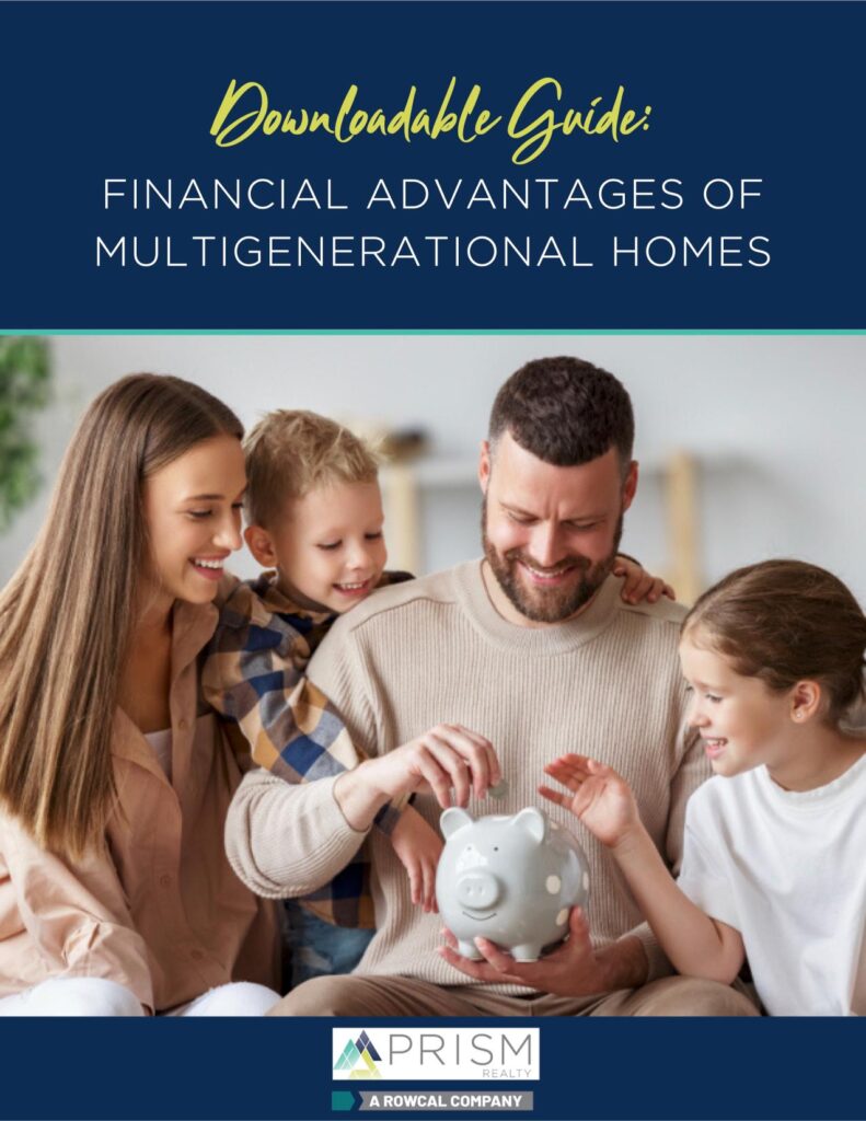 multigenerational homes the financial advantages of multi generational homes prism realty rowcal michele eilers